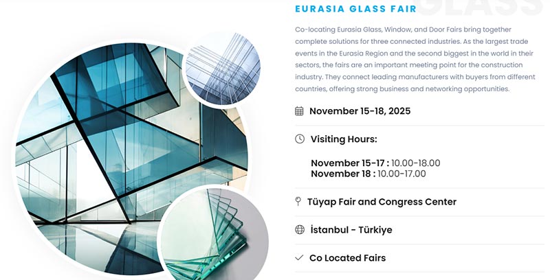 Eurasia Glass Fair 15-18th, 2025 в Стамбулі, Туреччина.